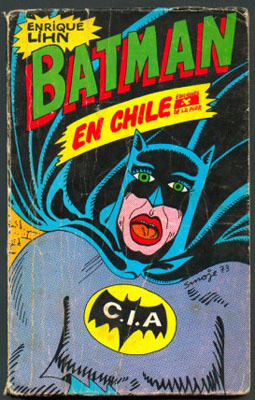 Cover illustration for Enrique Lihn's novel, <em>Batman En Chile</em> (1973).